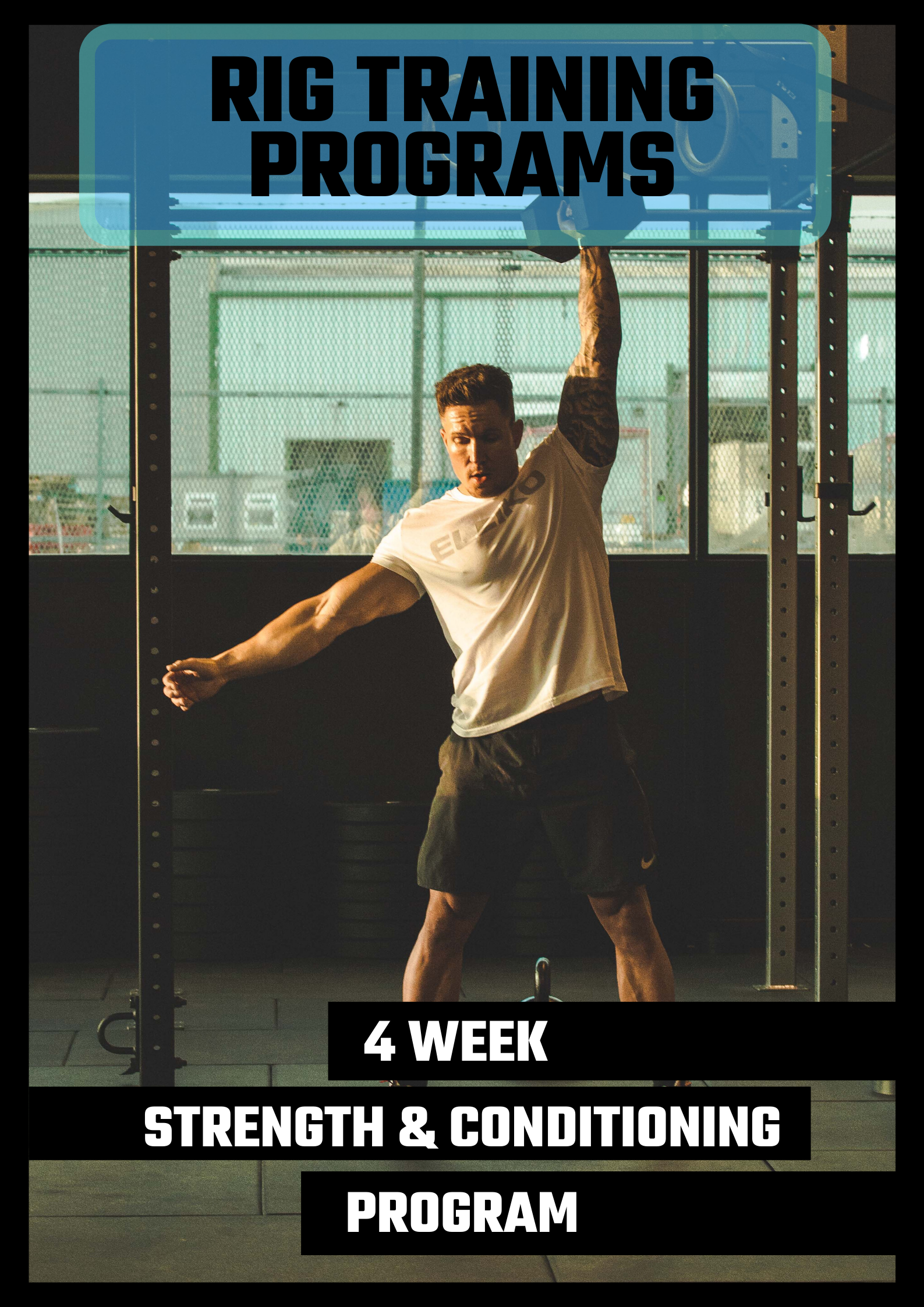 4 Week Strength and Conditioning Program - Rig Training Programs