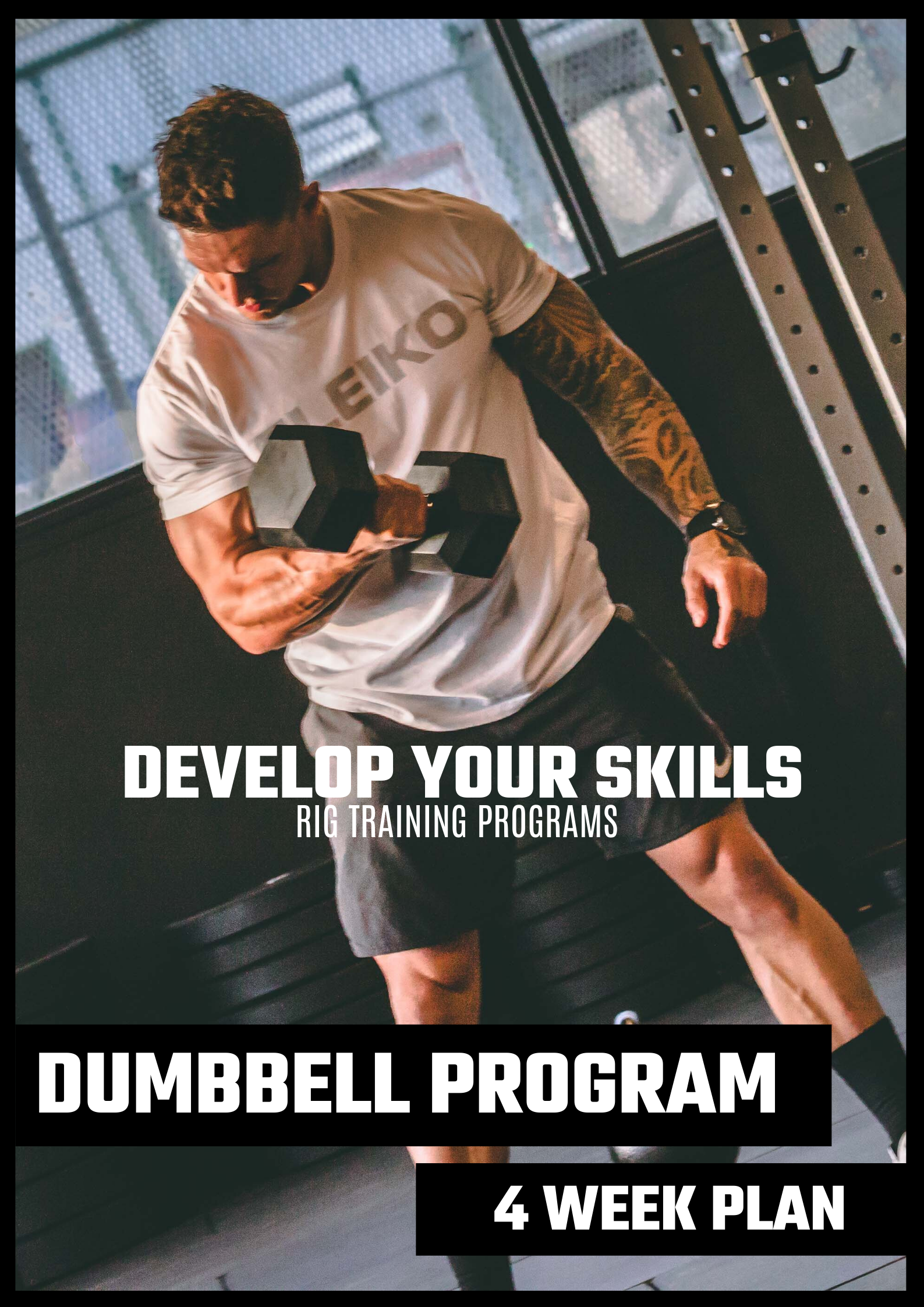 Dumbbell Program - 4 Week Plan - Rig Training Programs